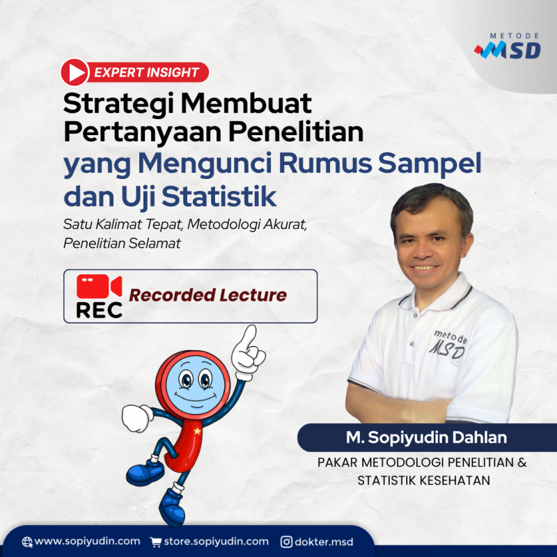 Strategi Membuat Pertanyaan Penelitian yang Mengunci Rumus Sampel dan Uji Statistik