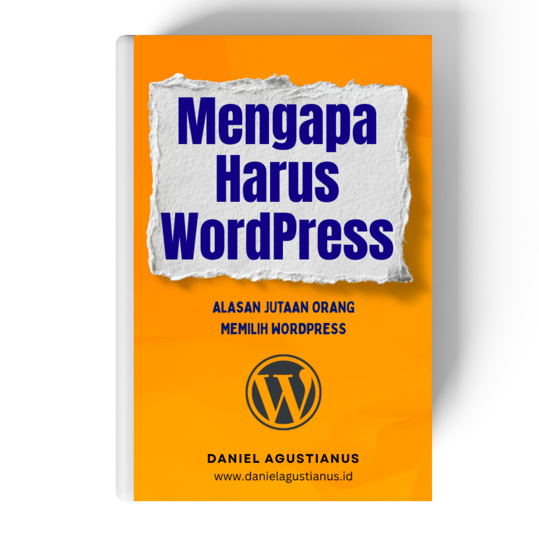 Mengapa Harus Wordpress