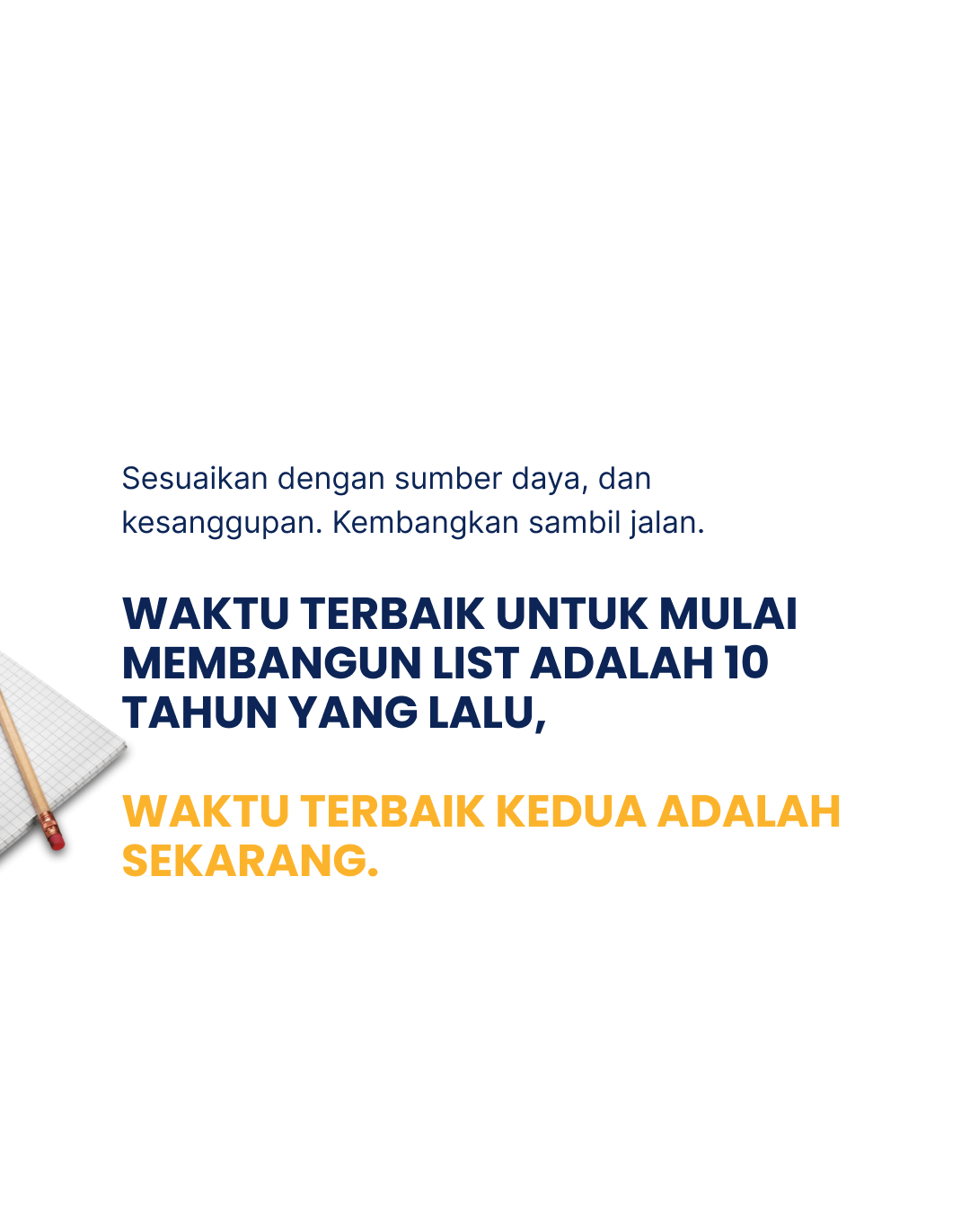 Waktu Yang Tepat Membangun List