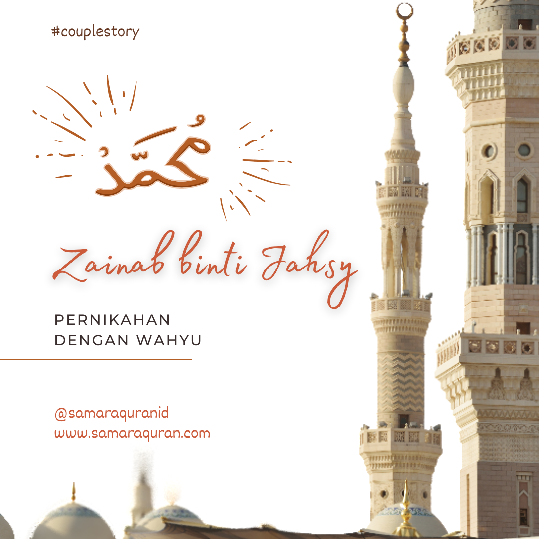 Zainab binti Jahsy dan Rasulullah SAW | Pernikahan berlandaskan Wahyu