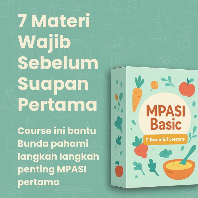 7 Pelajaran Dasar MPASI: Biar Makan Pertama Si Kecil Lebih Tenang