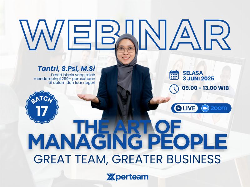 Webinar The Art of Managing People: Great Team, Greater Business - BATCH 17