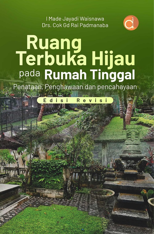 Buku Ruang Terbuka Hijau Pada Rumah Tinggal : Penataan, Penghawaan dan Pencahayaan Edisi Revisi