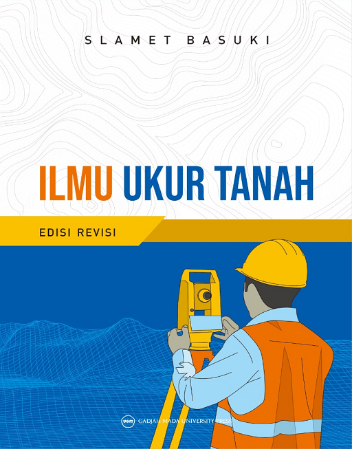 Buku Ilmu Ukur Tanah: Edisi Revisi