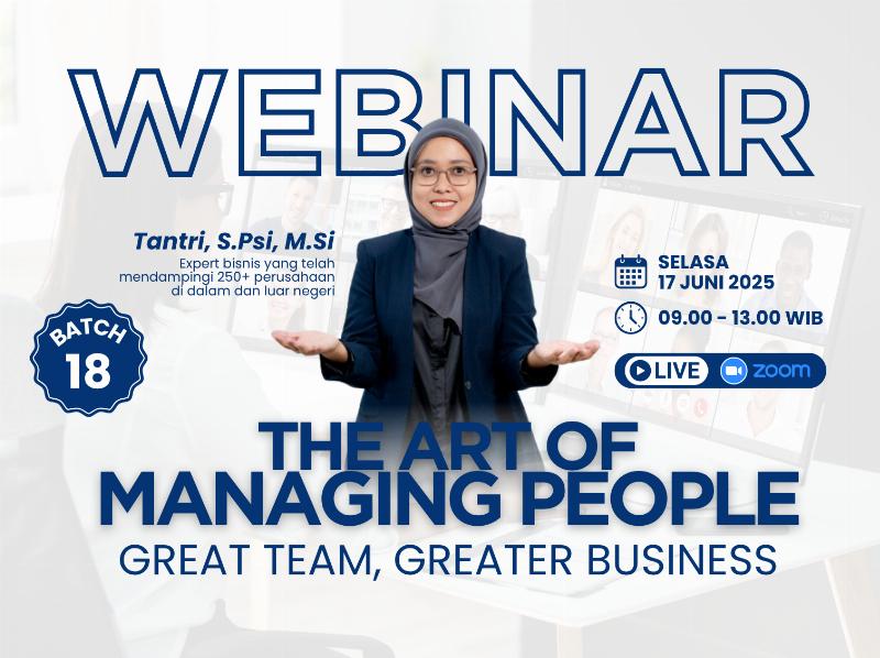Webinar The Art of Managing People: Great Team, Greater Business - BATCH 18