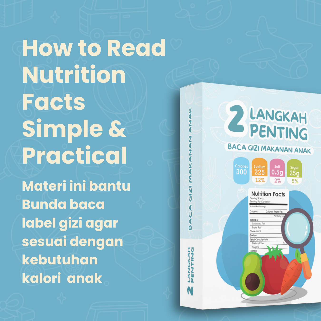 2 Langkah Penting Baca Gizi Makanan Anak