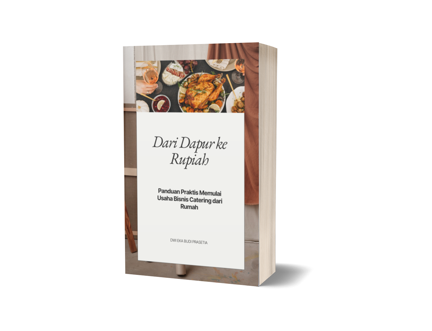 E Book Dari Dapur Menjadi Rupiah : Panduan Praktis Memulai Usaha Catering Dari Rumah