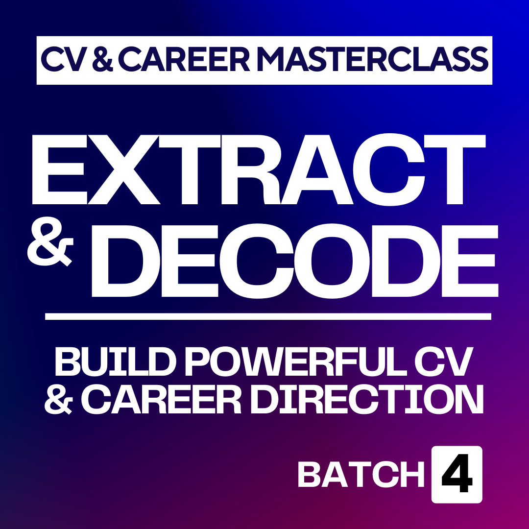CV & CAREER MASTERCLASS Batch 04 