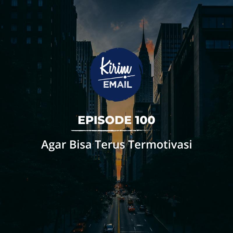 KEPO 100 - Agar Bisa Terus Termotivasi