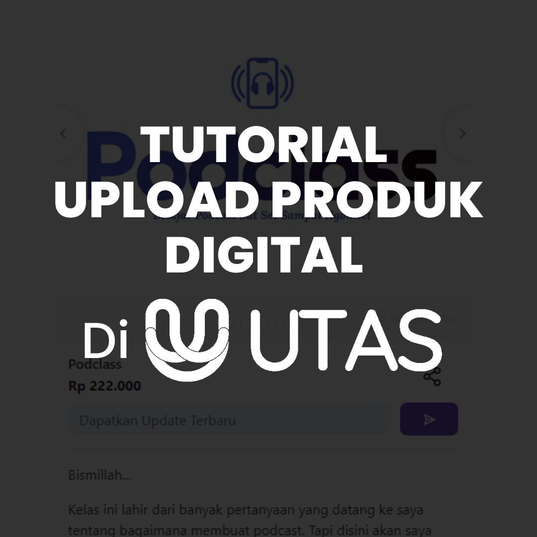 Tutorial Membuat Produk Digital Di Utas