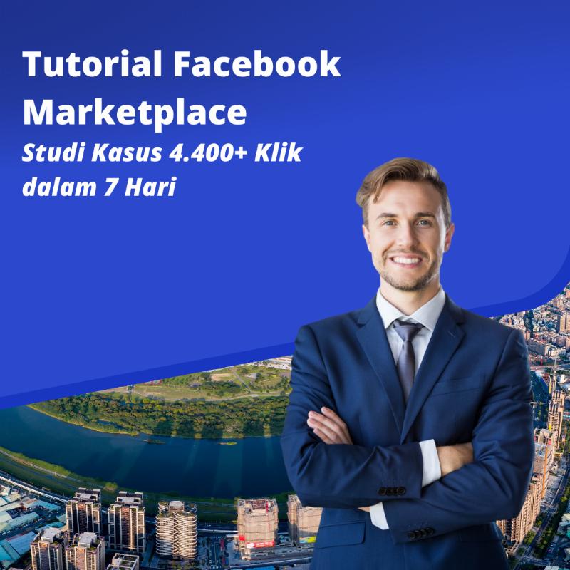 Tutorial FB Marketplace - Studi Kasus 4.400+ Klik dalam 7 Hari