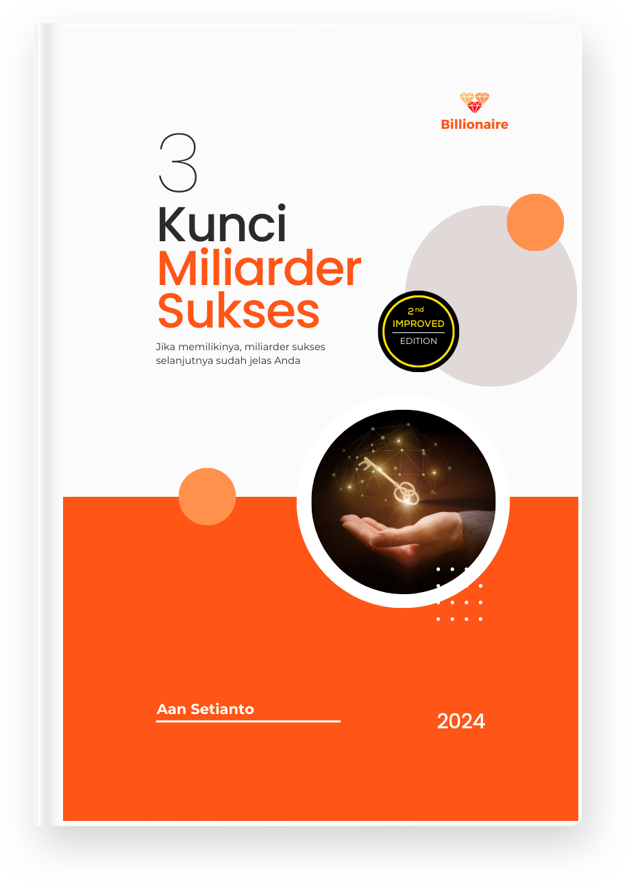 3 Kunci Miliarder Sukses 