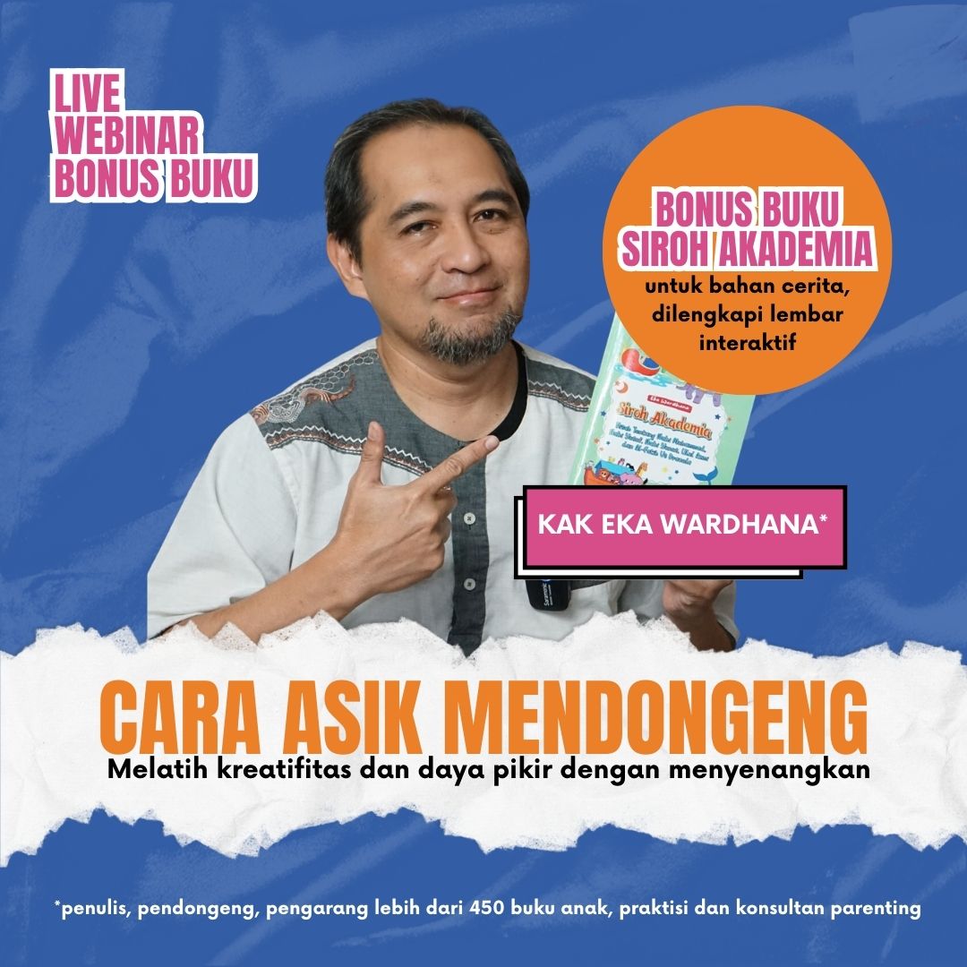 Webinar Cara Asik Mendongeng Pada Anak + Bonus Buku SIROH AKADEMIA