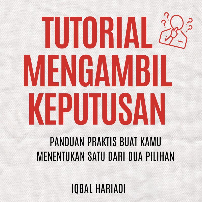 Tutorial Mengambil Keputusan Dalam Hidup