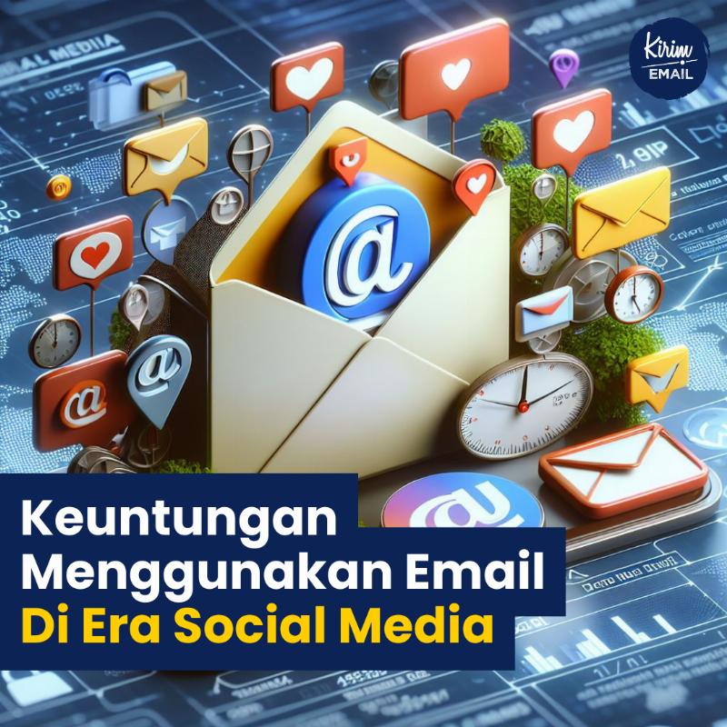 Keuntungan Menggunakan Email Di Era Social Media