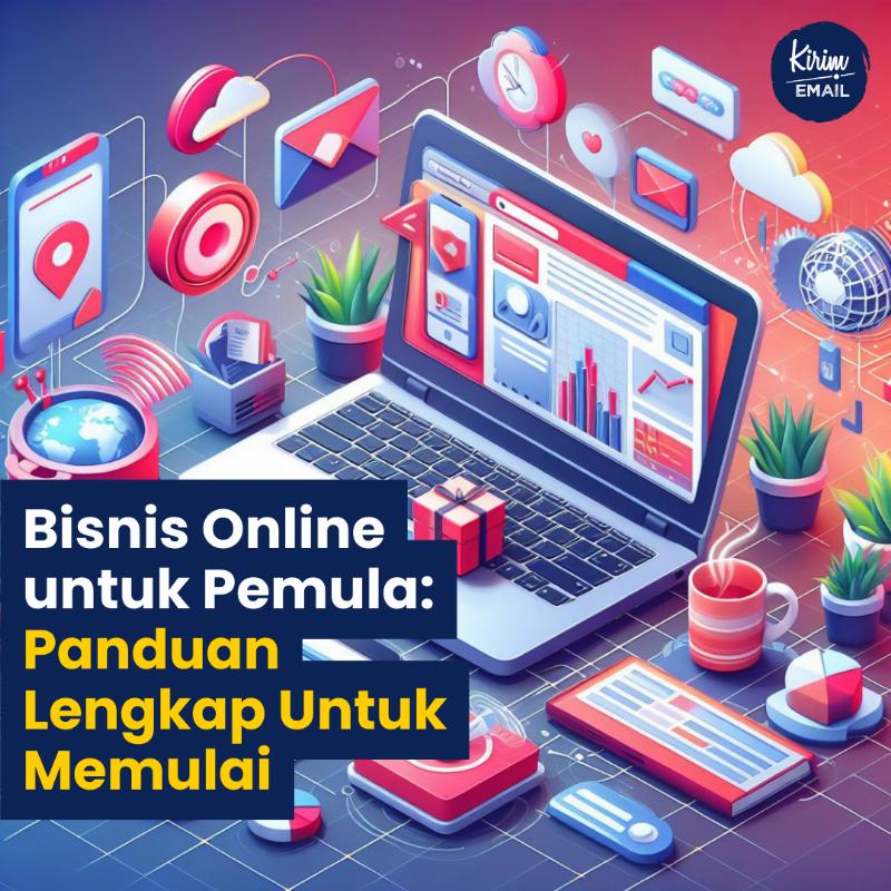 Bisnis Online Untuk Pemula: Panduan Lengkap Untuk Memulai