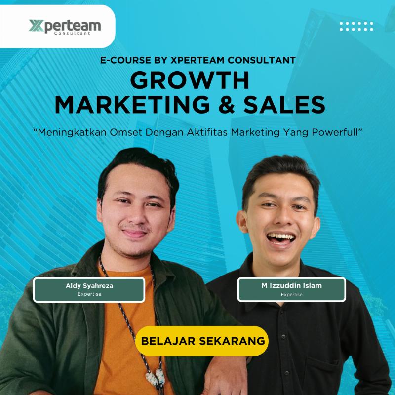 Growth Marketing & Sales - Meningkatkan Omset Dengan Aktifitas Marketing Yang Powerfull