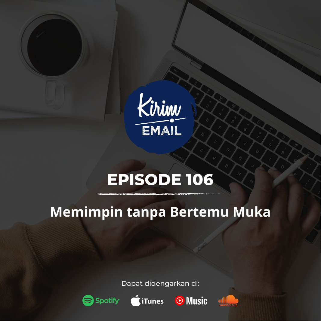Memimpin Tanpa Bertemu Muka - KEPO: KIRIM.EMAIL Podcast #106