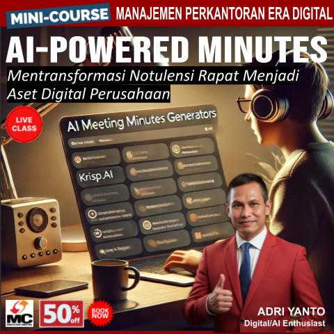 Mini Course: "AI-Powered Minutes: Mentransformasi Notulensi Rapat Menjadi Aset Digital Perusahaan"