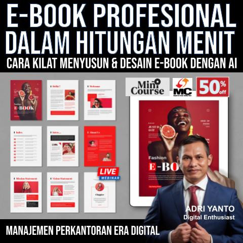 Mini Course: E-BOOK PROFESIONAL DALAM HITUNGAN MENIT; CARA Kilat Menyusun & desain E-book dengan AI